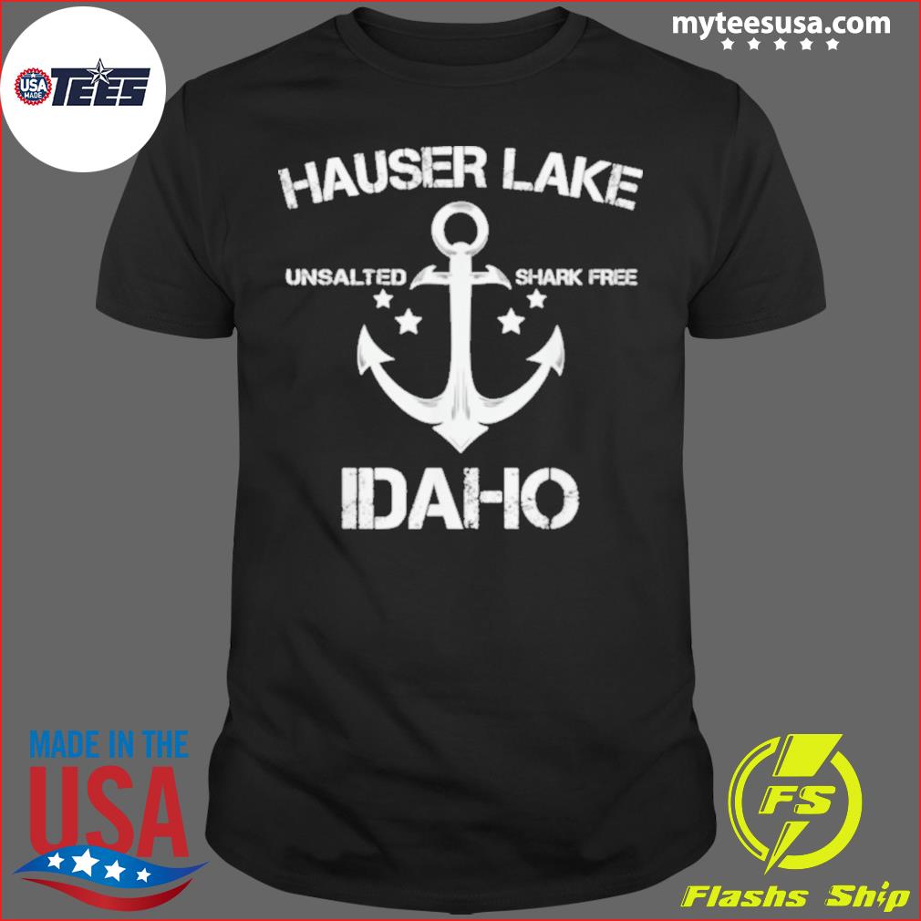 HAUSER LAKE IDAHO Funny Fishing Camping Summer Gift T Shirt, hoodie,  sweater and long sleeve
