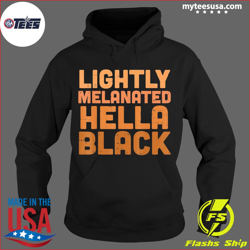 Lightly melanated hella online black hoodie