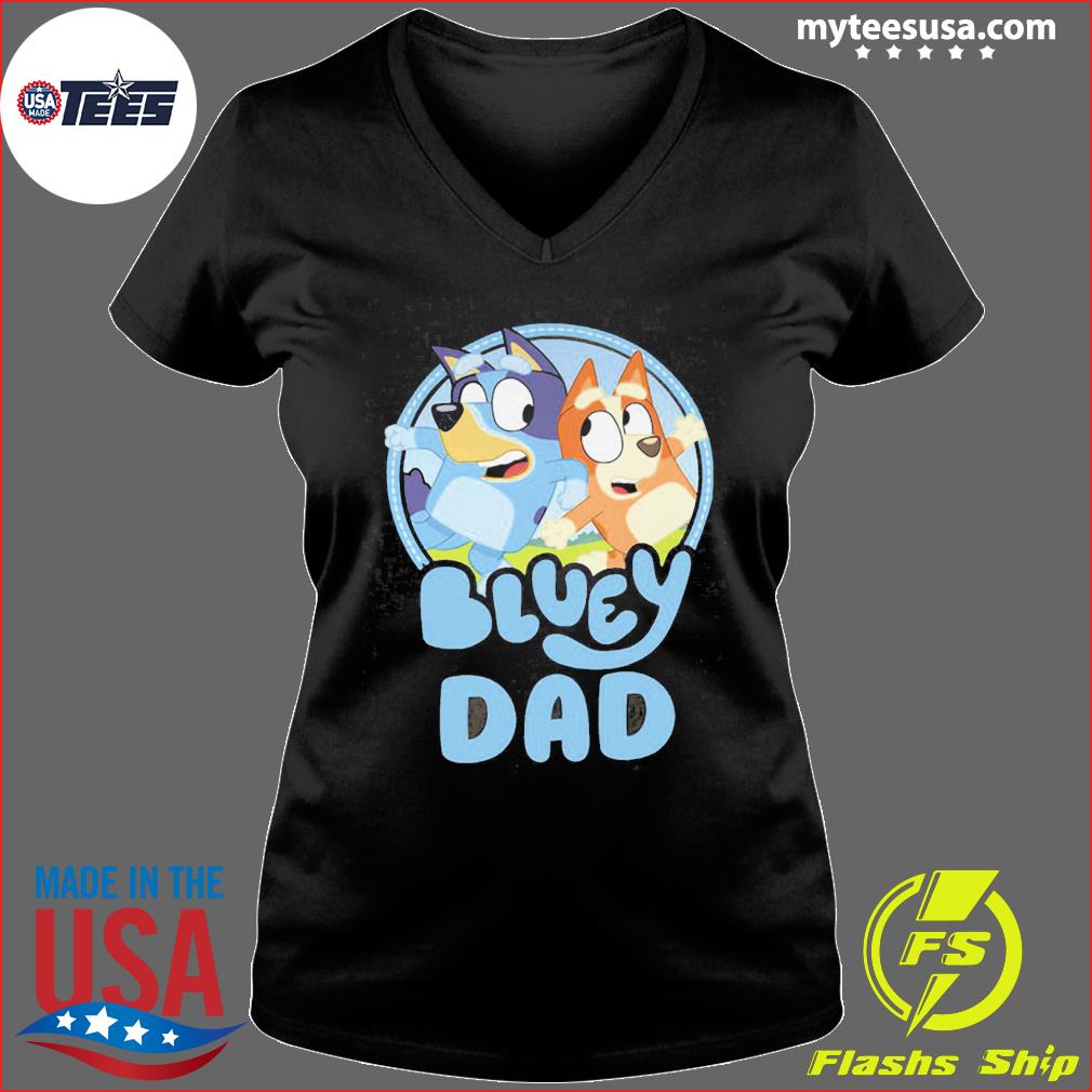 Bluey Dad shirt, hoodie, sweater and v-neck t-shirt