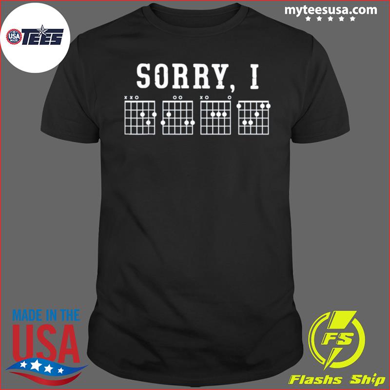 Sorry I-DGAF Funny Hidden Message Guitar Chords For Lover T-Shirt 