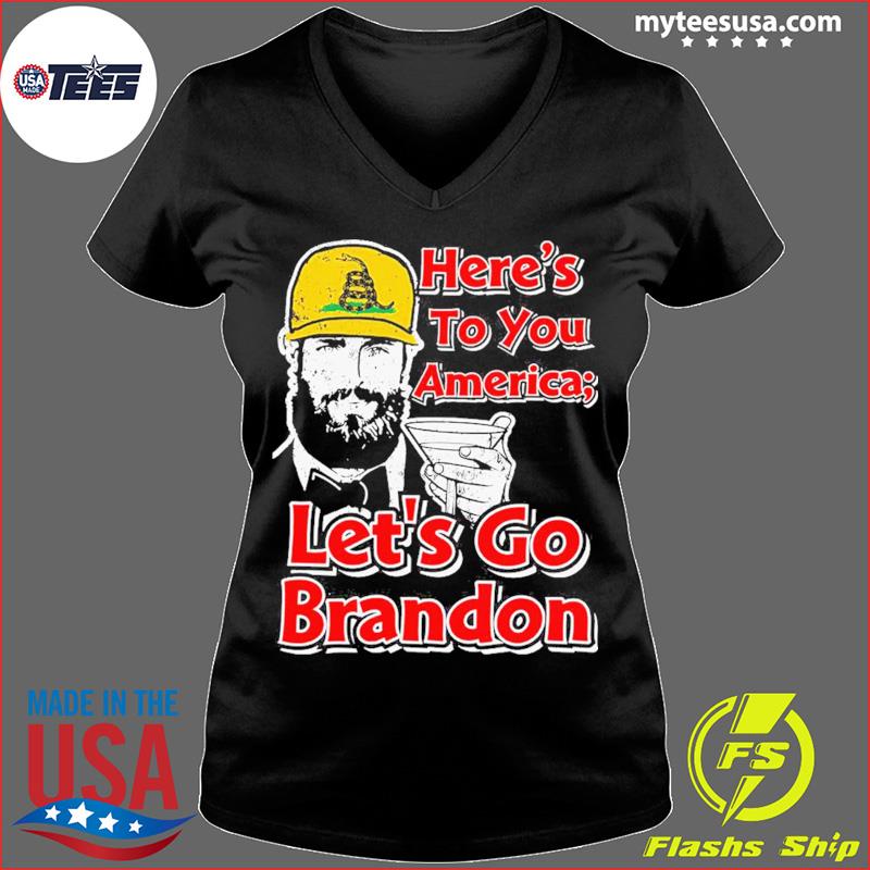 Gadsden Here's To You America Let's Go Brandon Shirt,Sweater, Hoodie, And  Long Sleeved, Ladies, Tank Top