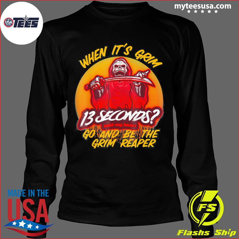 When It's Grim Go Be The Reaper 13 Second Kansas City Shirt