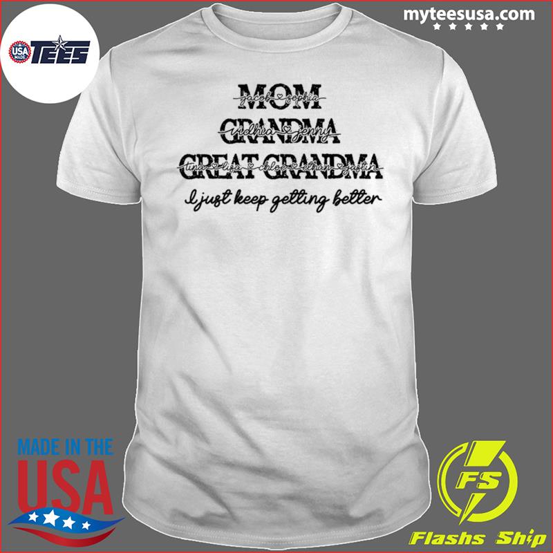 Mom Grandma Great Grandma Mother's Day Shirt, hoodie, sweater