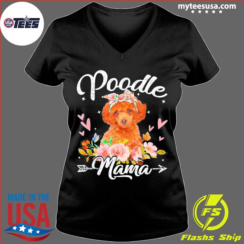 Womens Dog Mom Mothers Day Flowers Poodle Mom T Shirt Gift