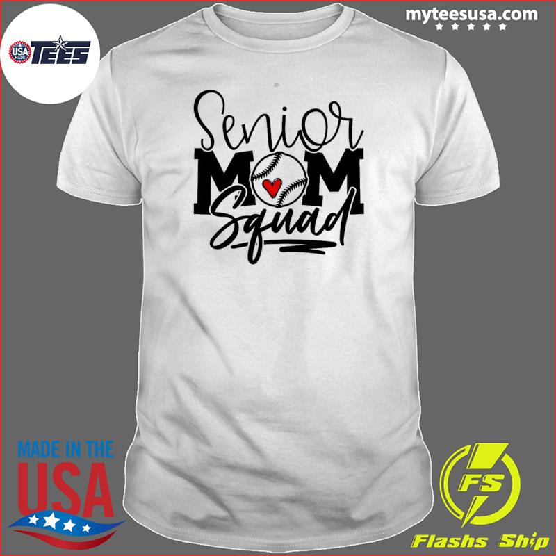 Senior Baseball Mom Squad Mother's Day Shirt, hoodie, sweater and long  sleeve