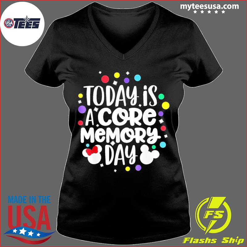 today is a core memory day shirt