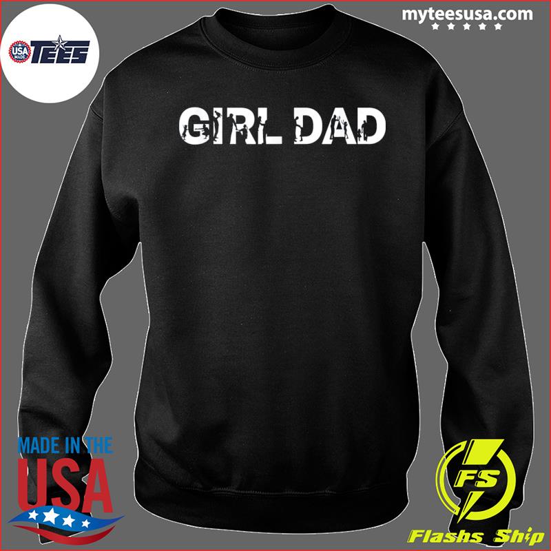 Girl Dad Daddy and Daughter Shirts Father's Day 