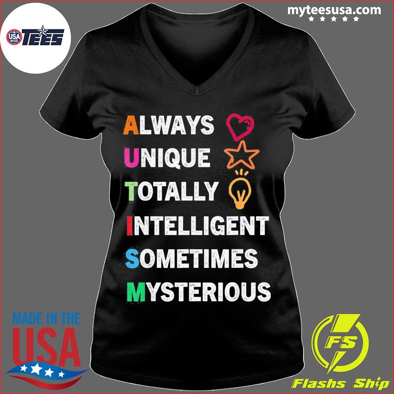 Always Unique Totally Intelligent Sometimes Mysterious Shirt, hoodie,  sweater and long sleeve