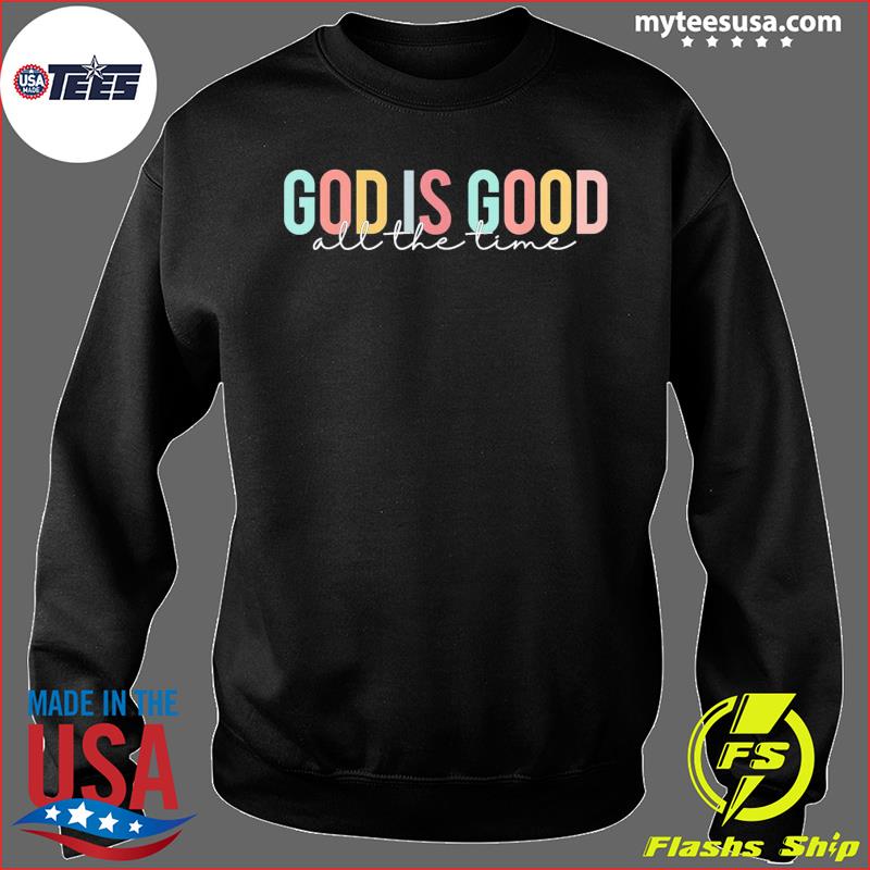 God Is Good All The Time Mickey Disney Gifts For Christian T-Shirt