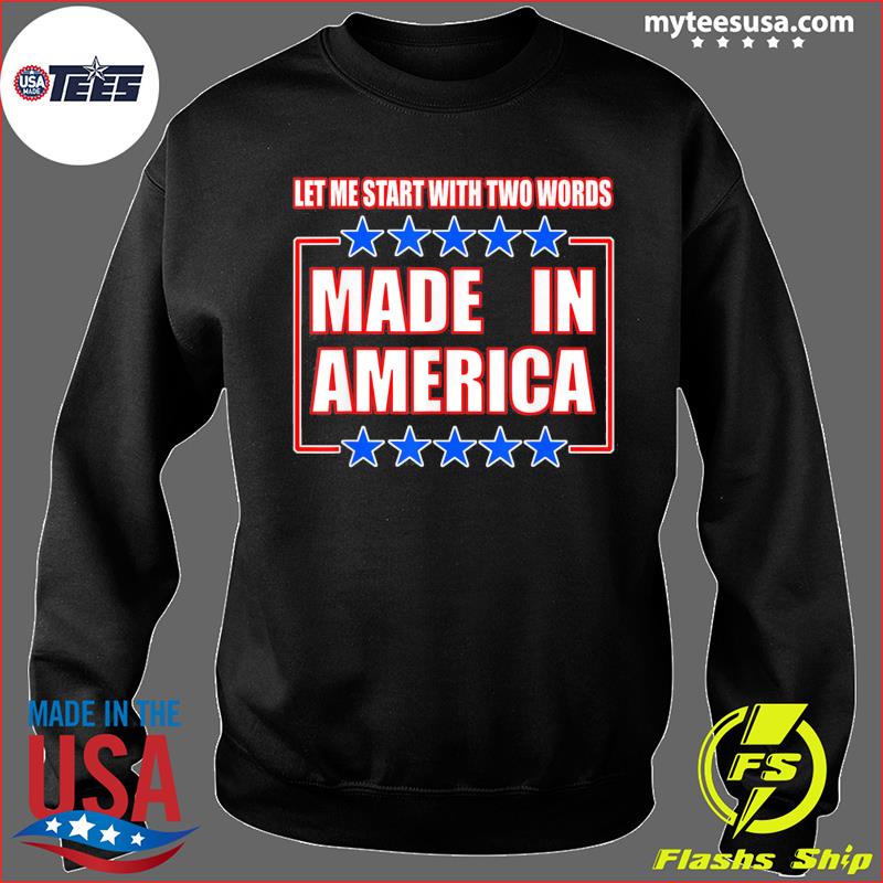 Two Words Made In America Shirt