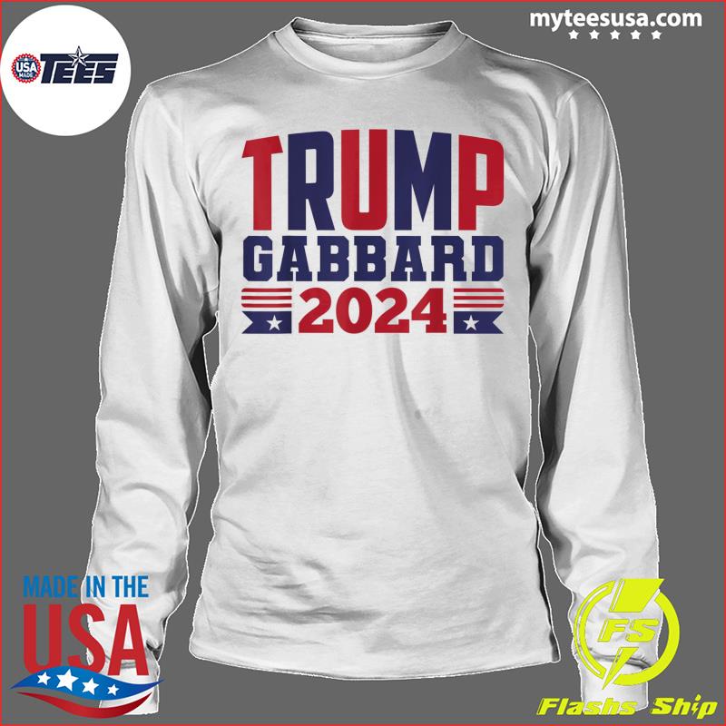 Donald Trump Tulsi Gabbard 2024 Politic President T-Shirt, Hoodie ...