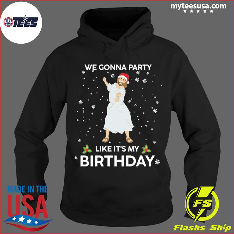 Party like it's hotsell my birthday jesus sweater