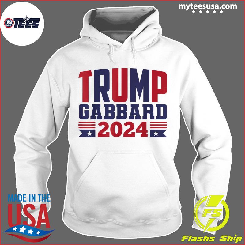 Trump Tulsi Gabbard 2024 Politic President T-Shirt Hoodie