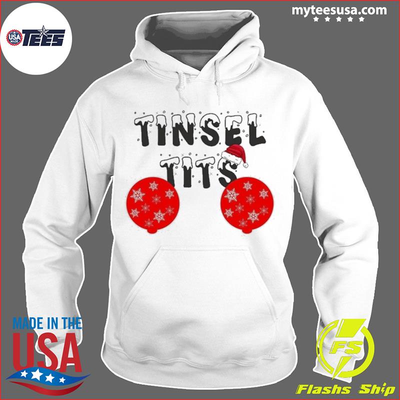 Tinsel Tits Merry Christmas Tee Shirt Hoodie