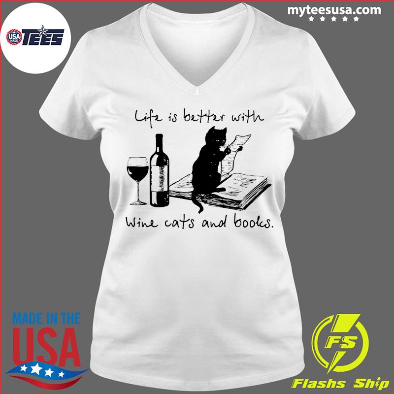 Black Cat Life Is Better With Wine Cats And Books Shirt Ladies V-neck