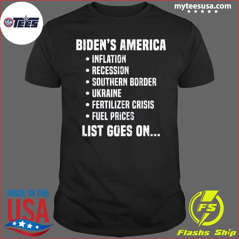 Biden’s America Inflation Recession Fuel Prices List Goes On T-Shirt