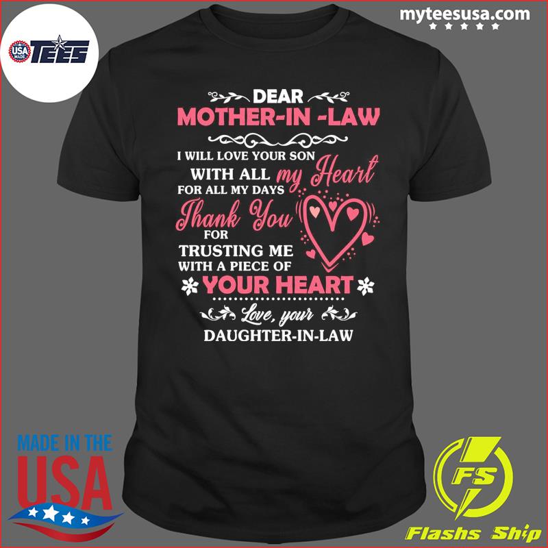 Dear Mother-in-law I Will Love Your Son With All My Heart Shirt