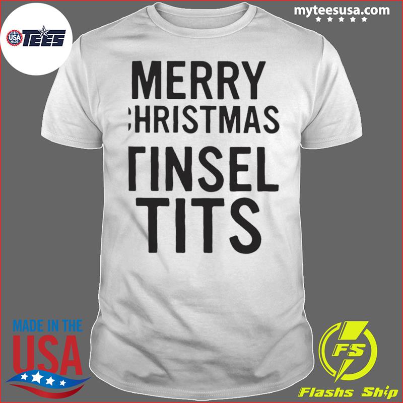 Merry Christmas Tinsel Tits Tee Shirt