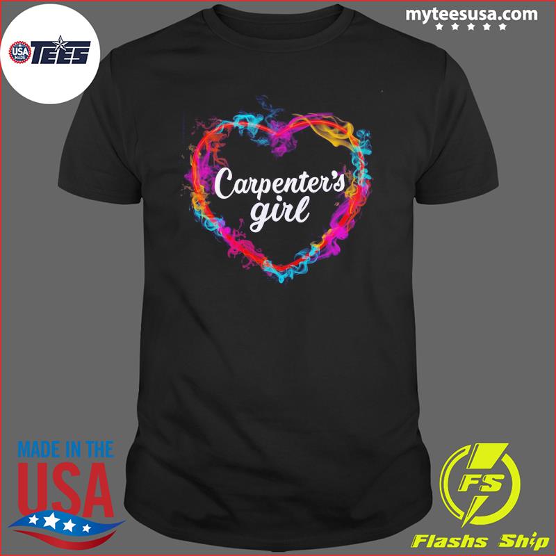 Official Carpenter's Girl Colorful Heart Shirt