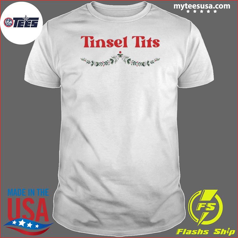 Tinsel Tits Christmas Tee shirt