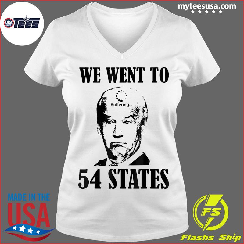 We Went To 54 States President Joe Biden T-Shirt Ladies V-neck