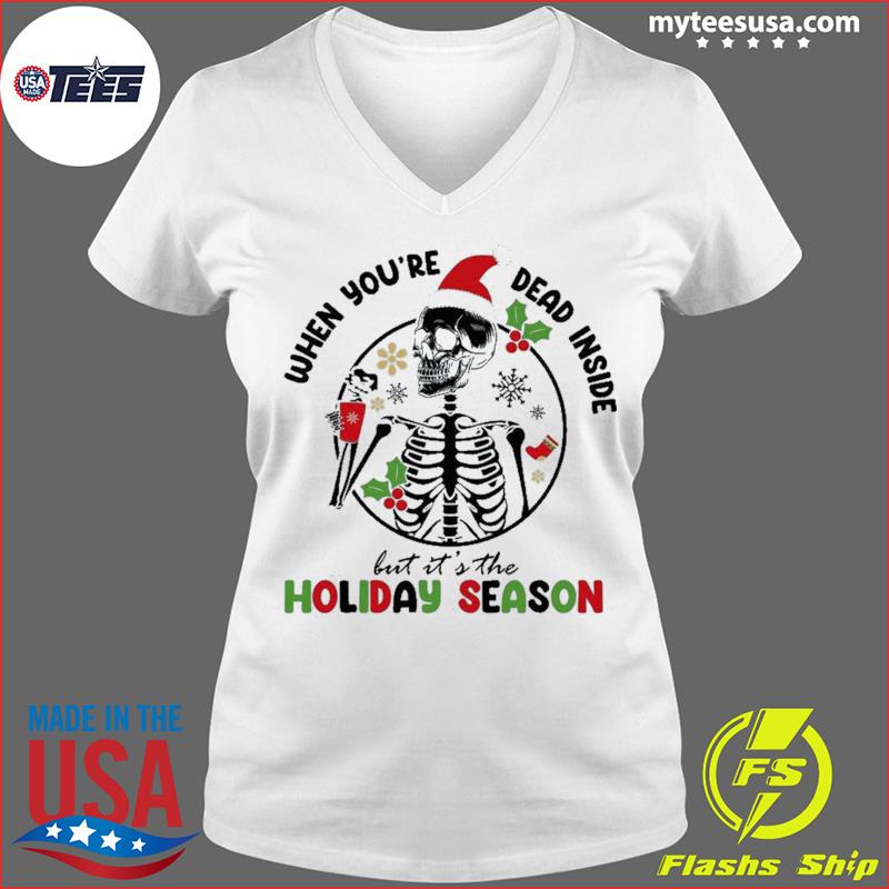 When You're Dead Inside But It's The Holiday Season Christmas Sweats Ladies V-neck