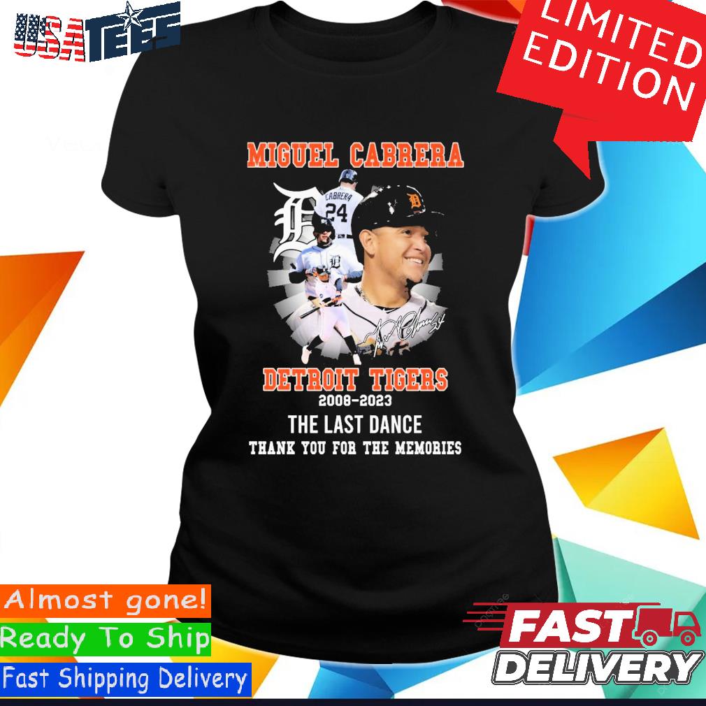 Detroit Tigers Miguel Cabrera 2008-2023 Thank You For The Memories  Signature Shirt, hoodie, sweater, long sleeve and tank top