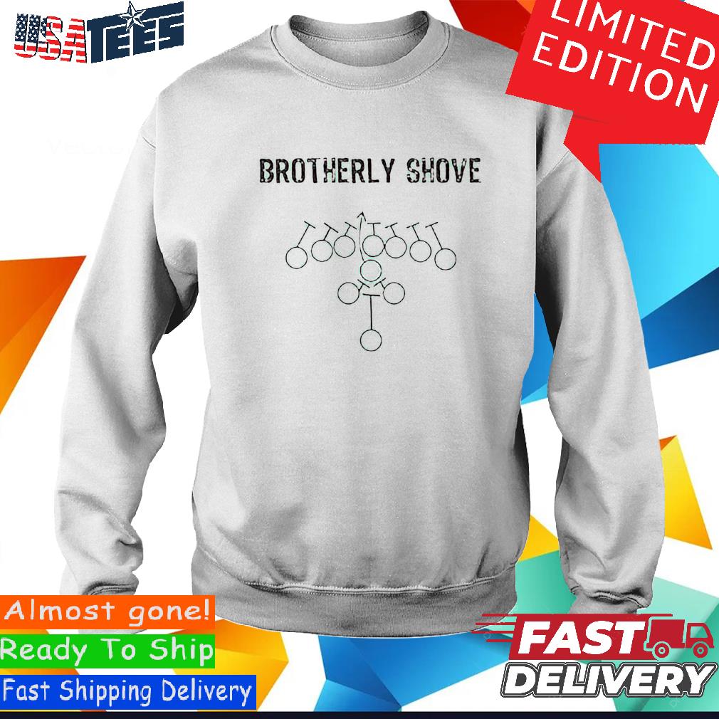 Brotherly Shove Philly Philadelphia Eagles shirt, hoodie, sweater and long  sleeve