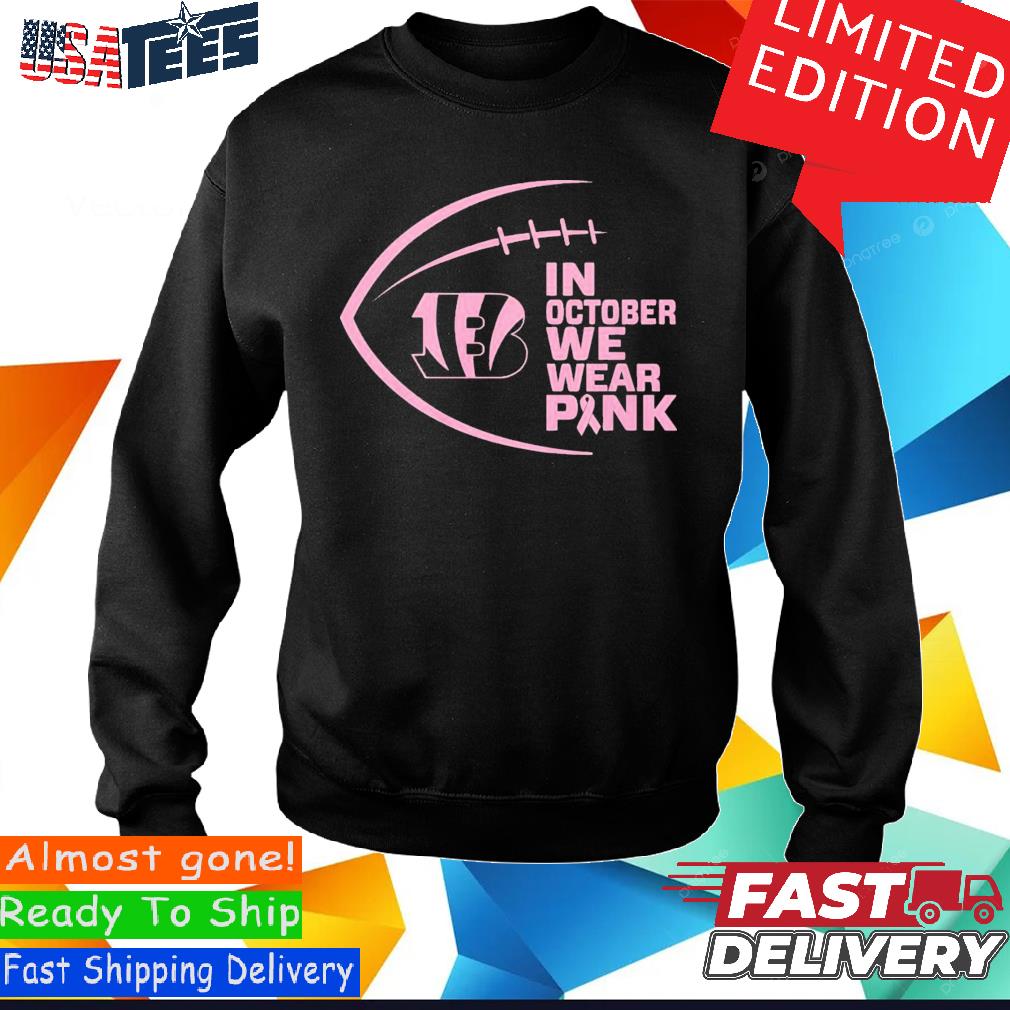 Official NFL Cincinnati Bengals In October We Wear Pink And Watch Football  Shirt, hoodie, sweater, ladies v-neck and tank top