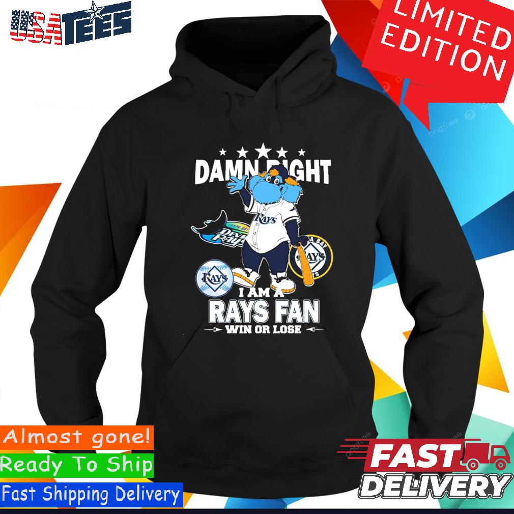 Tampa Bay Rays Mascot Damn Right I Am A Rays Fan Win Or Lose T Shirt