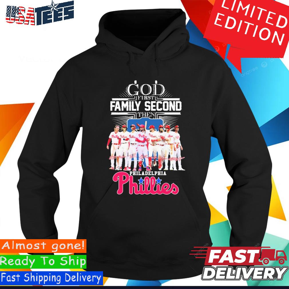 God first family second then philadelphia phillies baseball shirt, hoodie,  sweater, long sleeve and tank top
