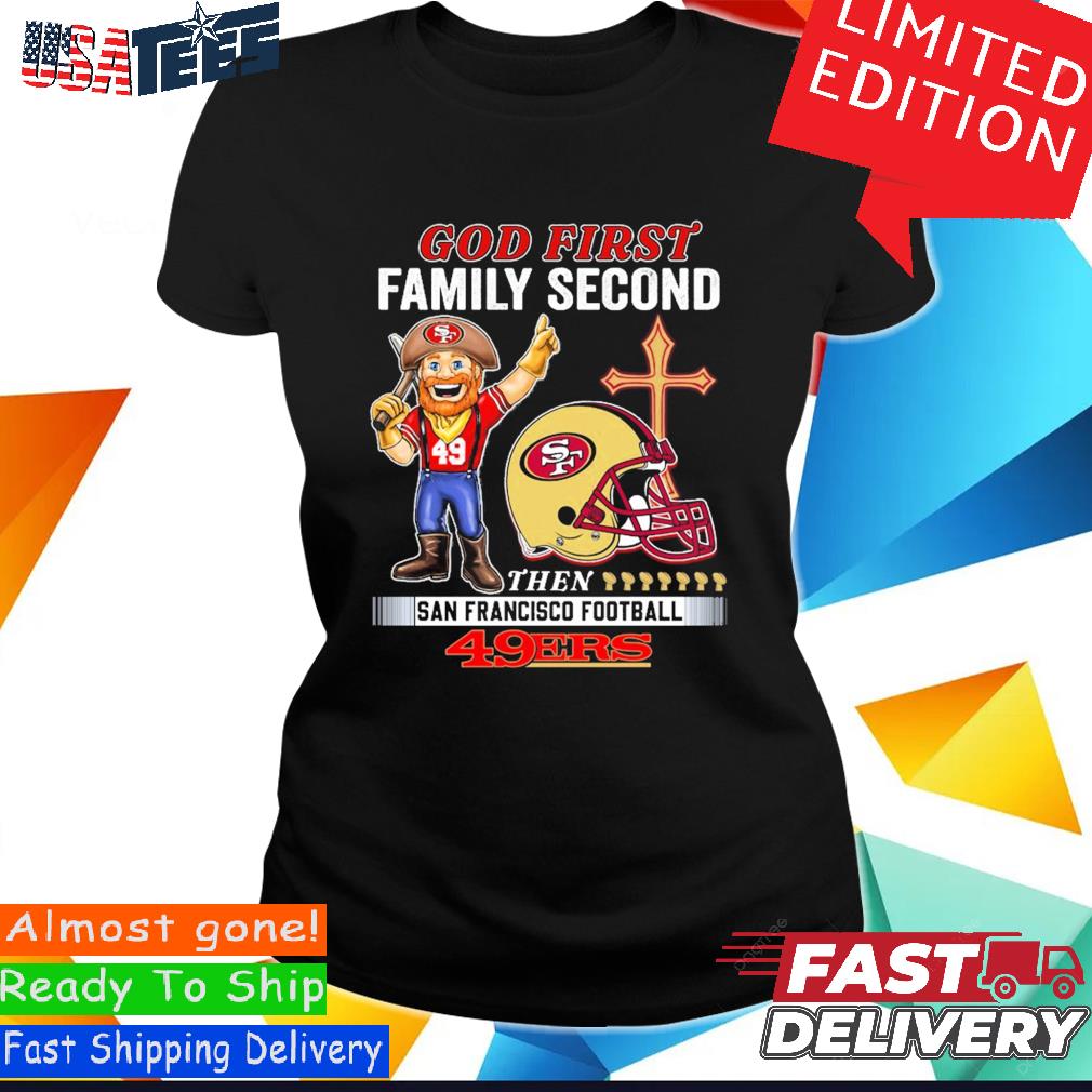 San Francisco 49ers God First Family Second Then 49ers Football Signatures  Shirt - Vegatee