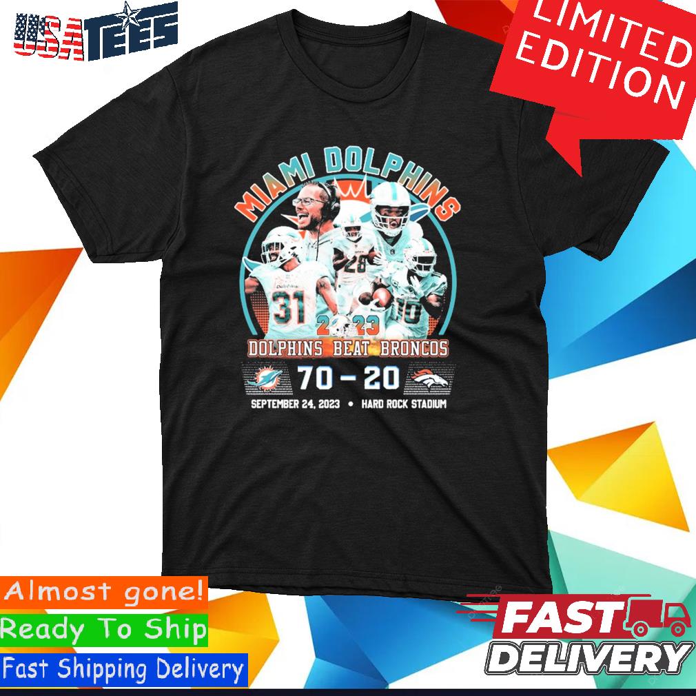 2023 Dolphins Beat Broncos Miami Dolphins 70 – 20 Denver Broncos T-shirt -  Shibtee Clothing