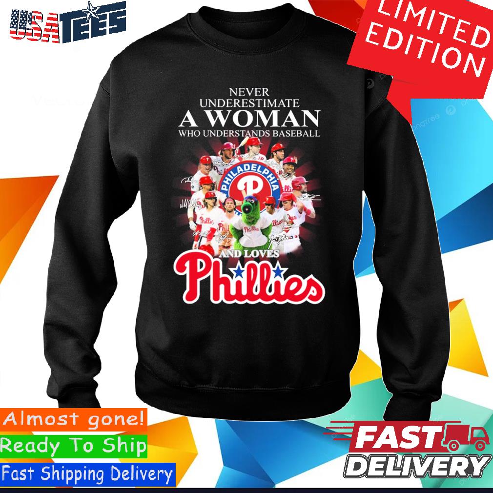 Never Underestimate A Woman Who Understands Baseball And Loves Phillies  T-shirt