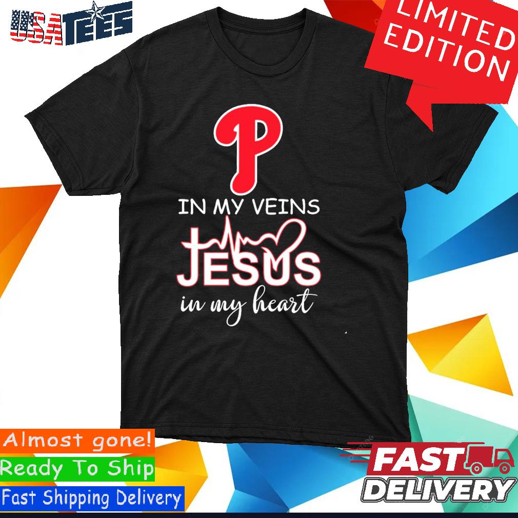 NLCS Philadelphia Phillies In My Veins Jesus In My Heart Shirt - Danmerch