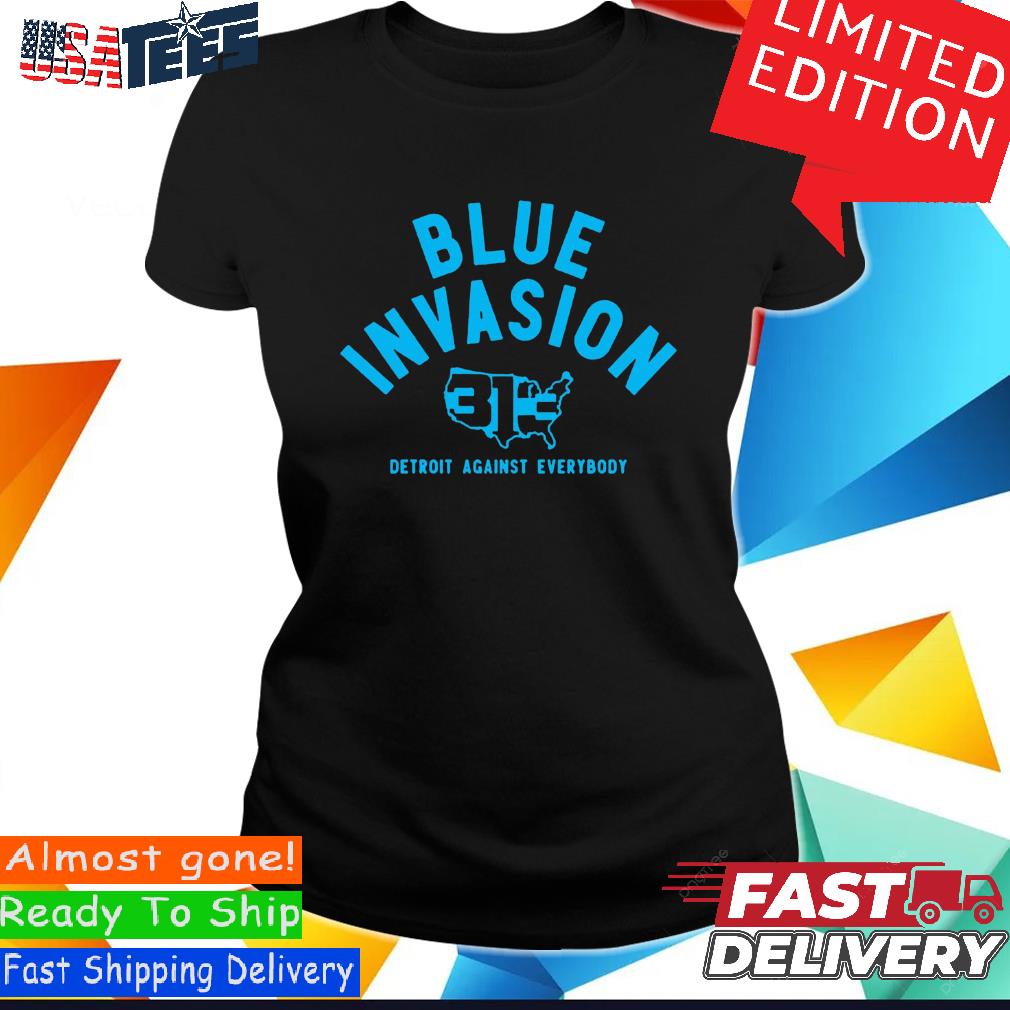 Detroit Lions Blue Invasion Detroit Against Everybody Shirt, hoodie,  sweater, long sleeve and tank top