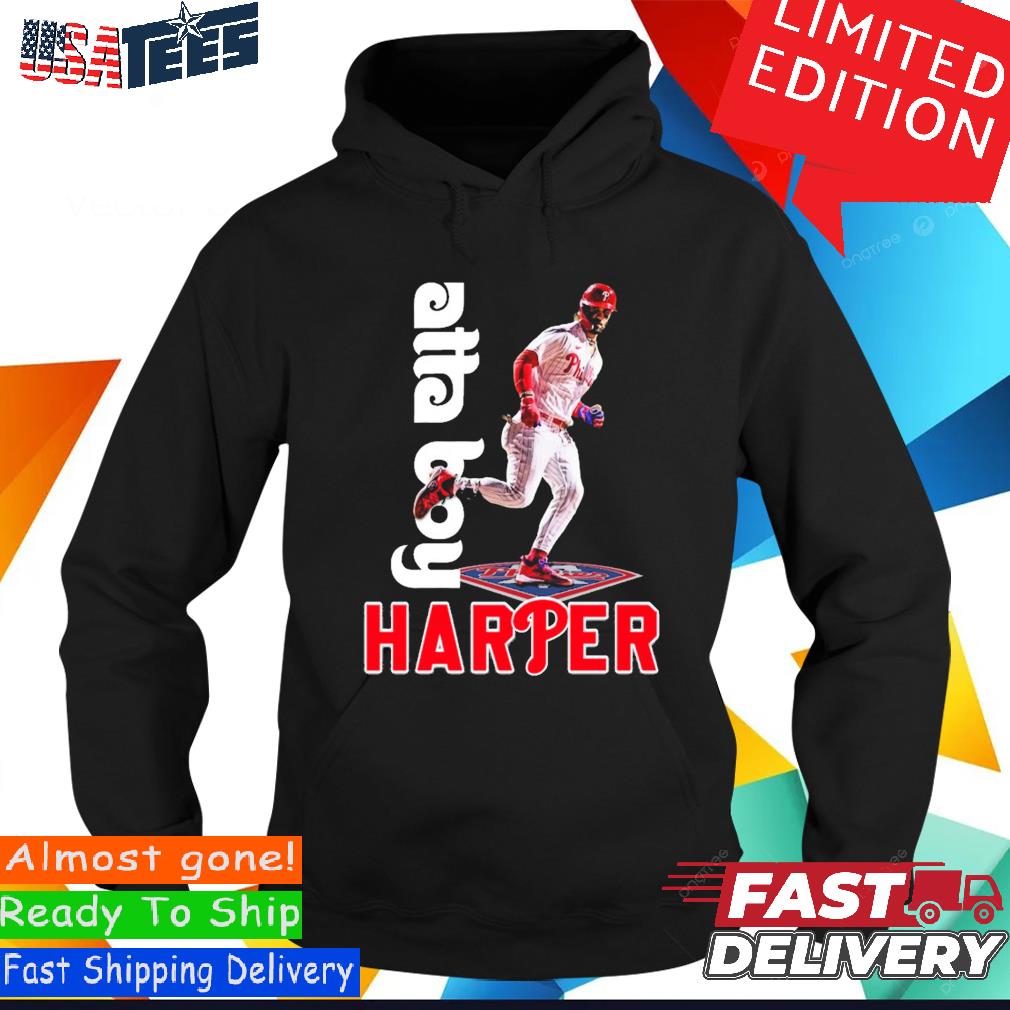 Atta Boy Harper Philadelphia Phillies Tee Shirt Hoodie Tank-Top Quotes