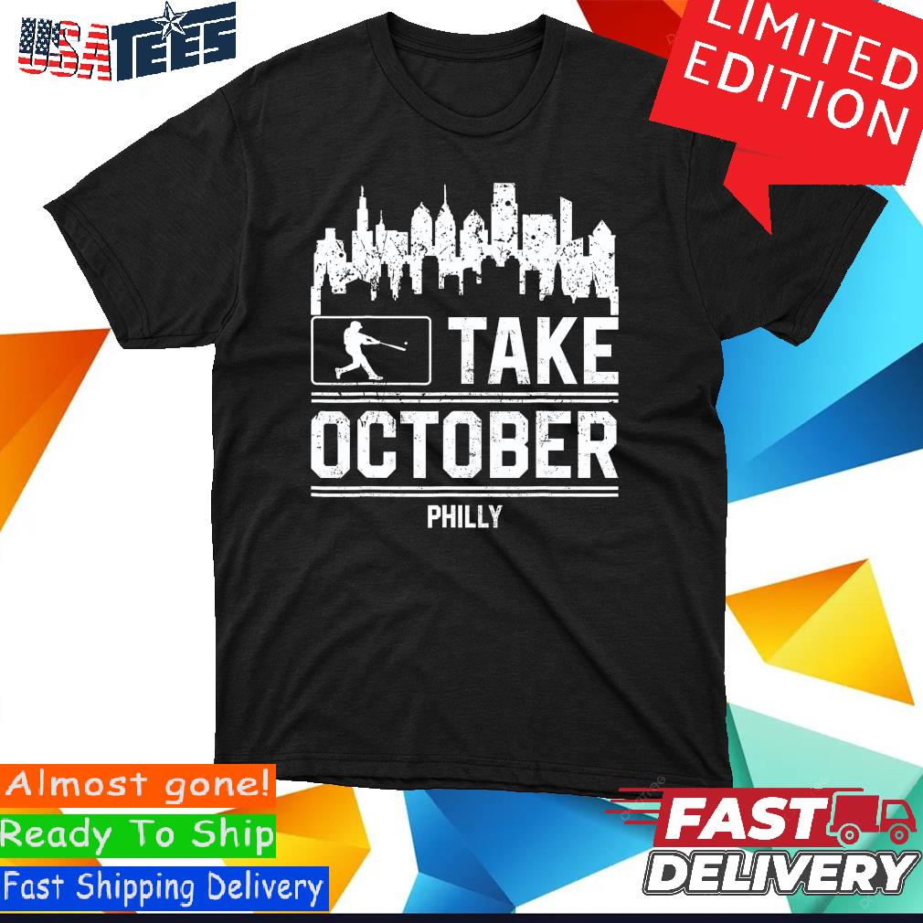 Official Philadelphia Phillies Baseball Philly Take October Shirt