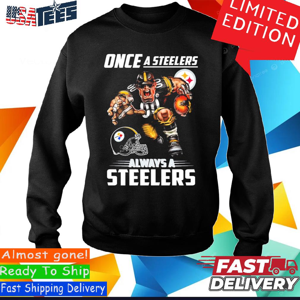 Once A Pittsburgh Steelers Always A Steelers shirt - Trend T Shirt Store  Online