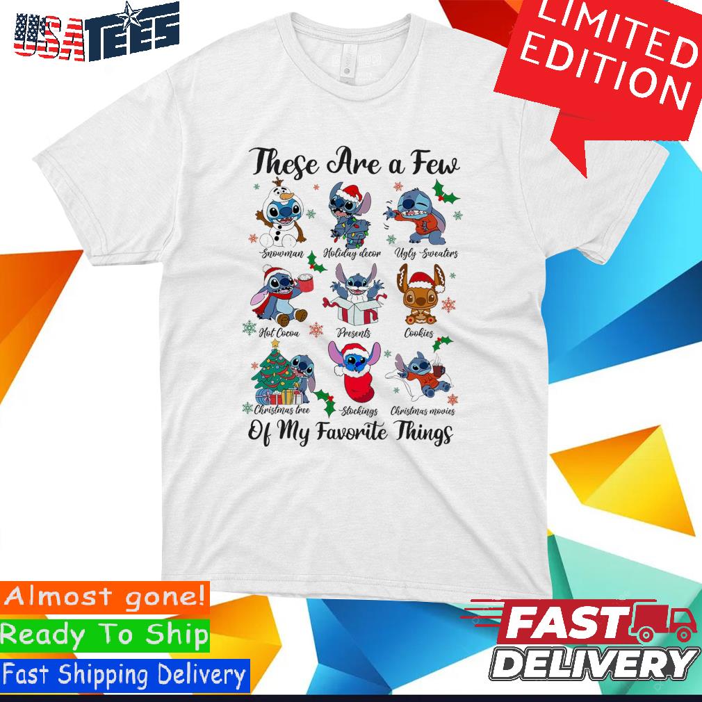 Stitch Christmas These Are A Few Of My Favorite Things Shirt Cute