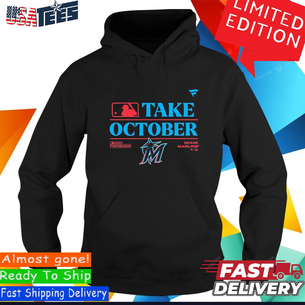 Take October 2023 Miami Marlins Baseball Shirt, hoodie, sweater and long  sleeve