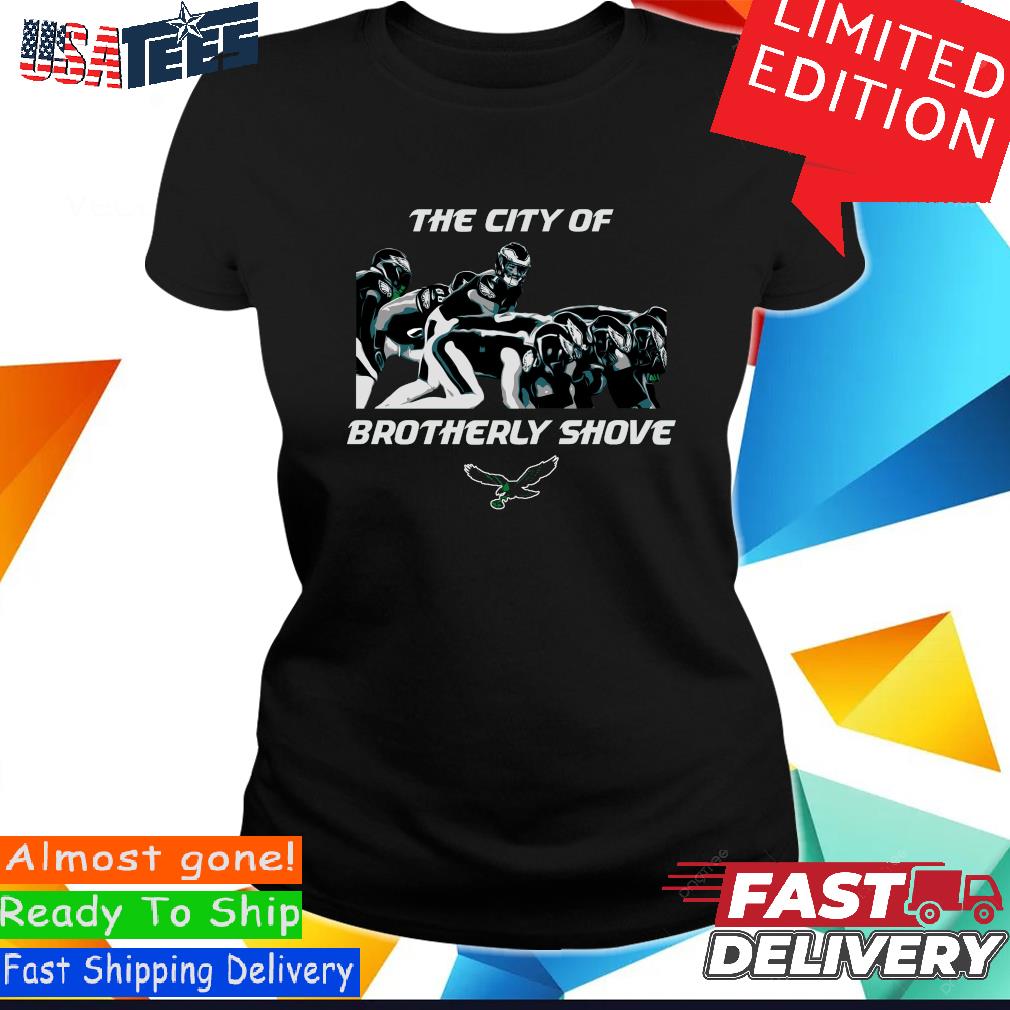 Official the City Of Brotherly Shove Philadelphia Football Shirt, hoodie,  sweater, long sleeve and tank top