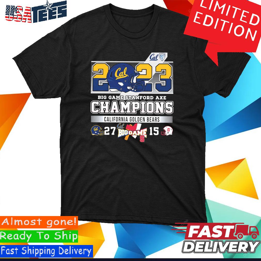 Official California Golden Bears 2023 Big Game Stanford Axe Champions Score  Shirt, hoodie, sweater and long sleeve