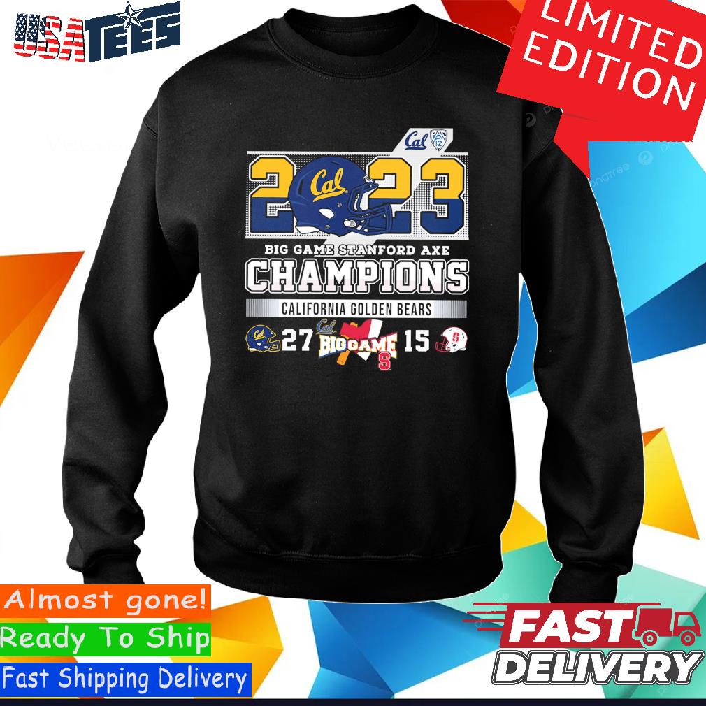 Official California Golden Bears 2023 Big Game Stanford Axe Champions Score  Shirt, hoodie, sweater and long sleeve