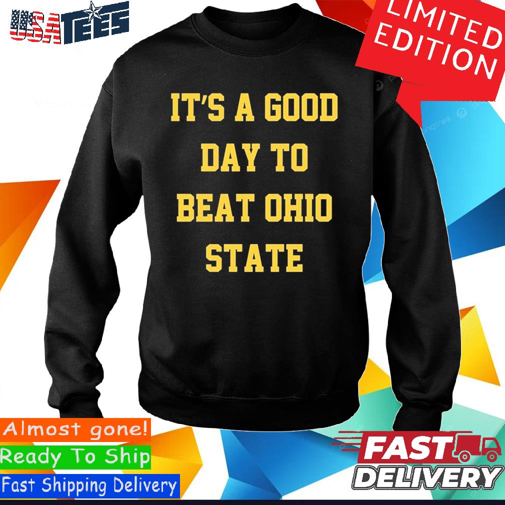 https://images.myteesusa.com/2023/11/official-michigan-football-its-a-good-day-to-beat-ohio-state-shirt-Sweashirt.jpg