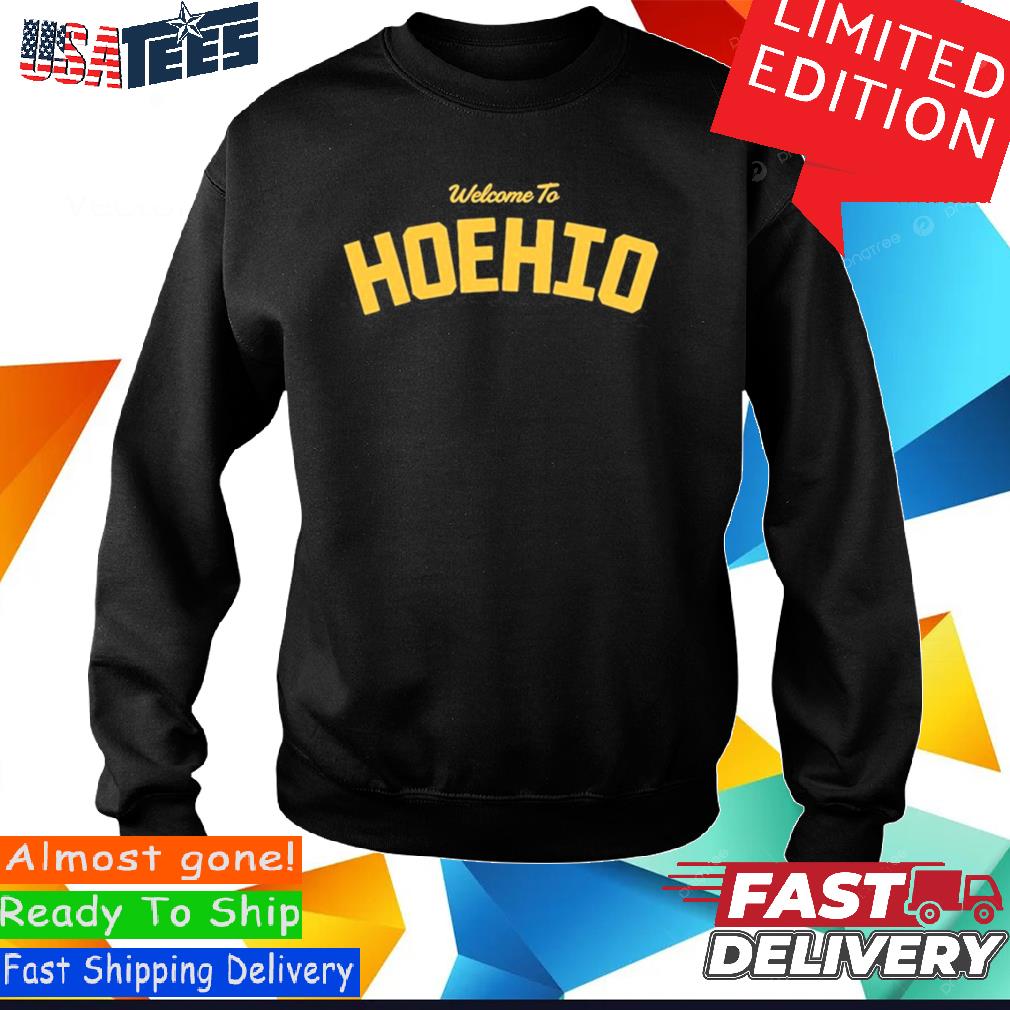 Official Travis Kelce Wearing Welcome to Hoehio Shirt, hoodie, sweater and  long sleeve