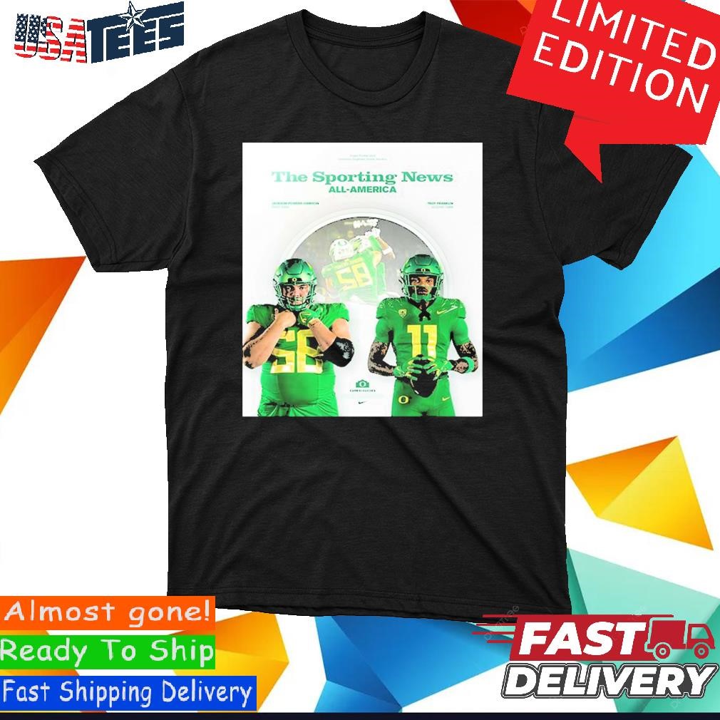 Official CFP Sugar Bowl 2024 Texas Longhorns Vs Washington Huskies   Official Oregon Football Player Jackson Powers Johnson And Troy Franklin Are Sporting News All Americans Shirt Shirt 