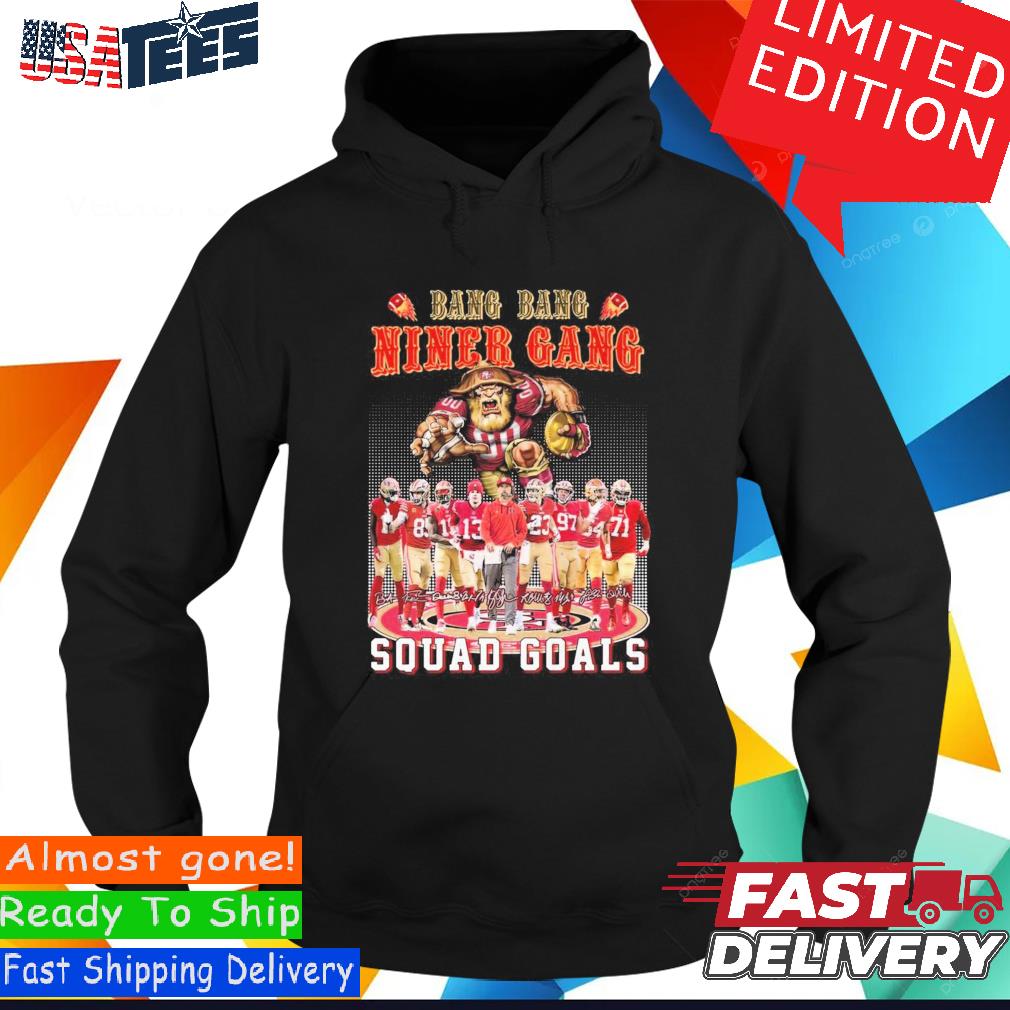 https://images.myteesusa.com/2023/12/official-bang-bang-niner-gang-squad-goals-san-francisco-49ers-signatures-shirt-Hoodie.jpg