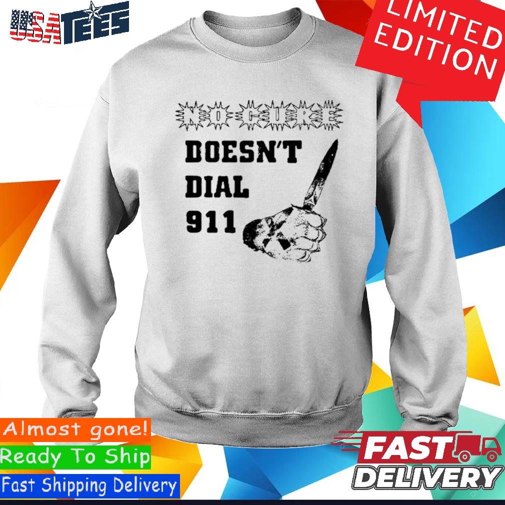 Official No Cure XXX Fuck A 911! Shirt, hoodie, sweater and long sleeve