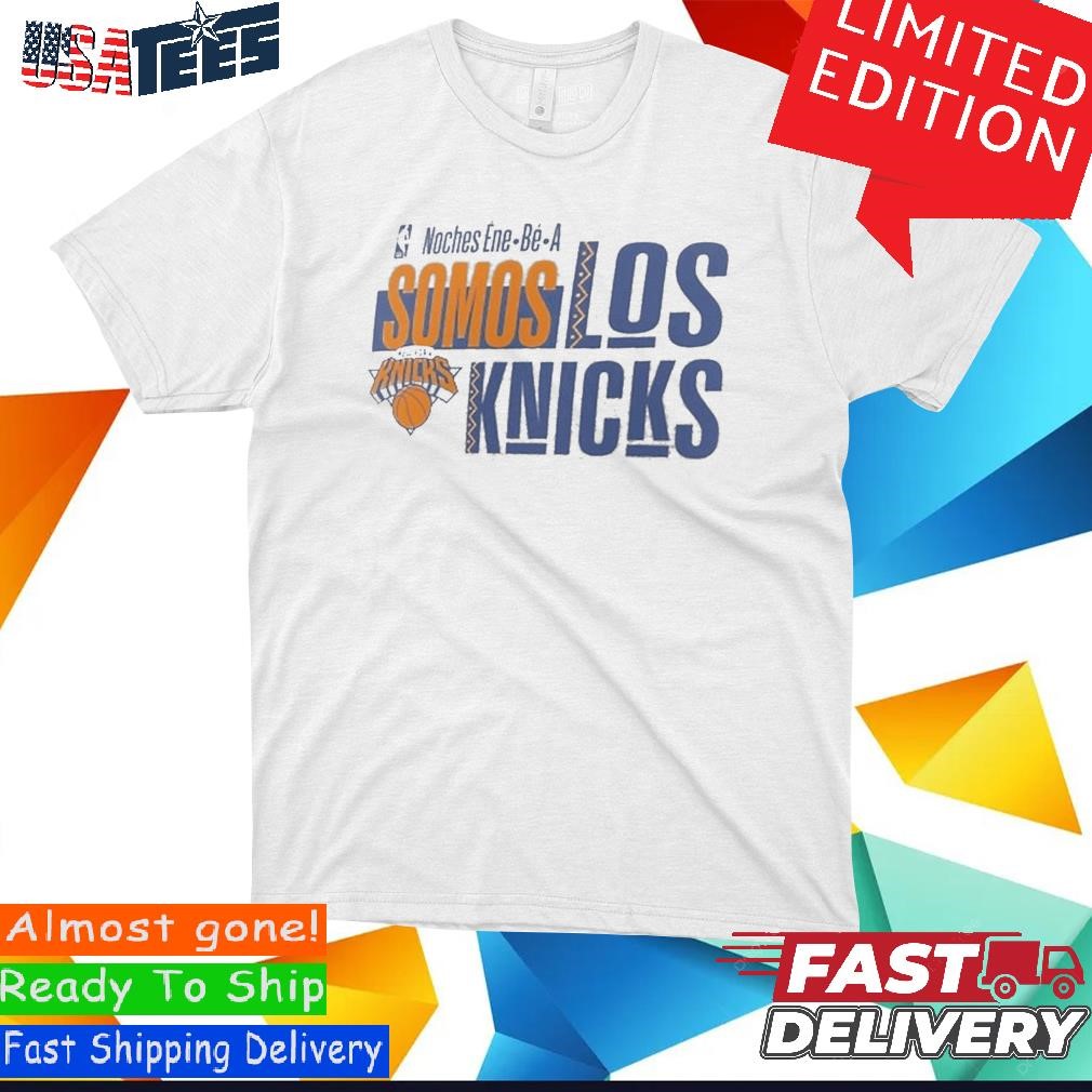 New York Knicks Somos Los Knicks Noches Ene be A 2023 shirt, hoodie,  sweater, longsleeve and V-neck T-shirt